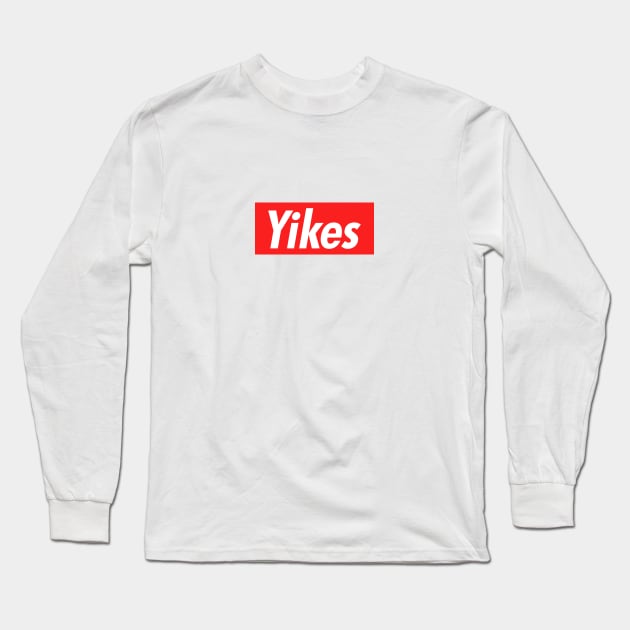 Yikes Long Sleeve T-Shirt by NotoriousMedia